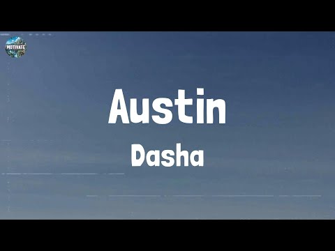 Dasha - Austin (Lyrics)