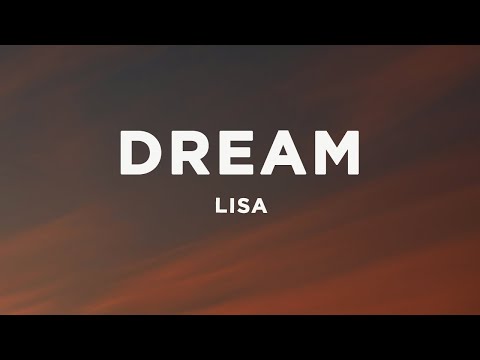 LISA - Dream (Lyrics)