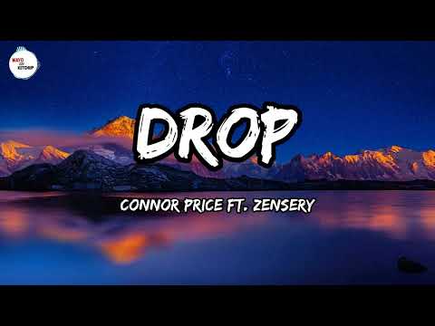 Connor Price & Zensery - Drop (Lyrics)