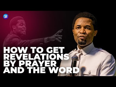 How to Get Revelations by Prayer and The Word / Apostle Michael Orokpo