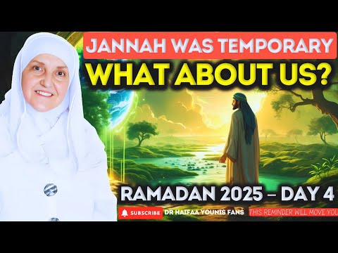 Jannah Was Temporary for Adam AS – What Does This Mean for Us? | Dr.  Haifaa Younis