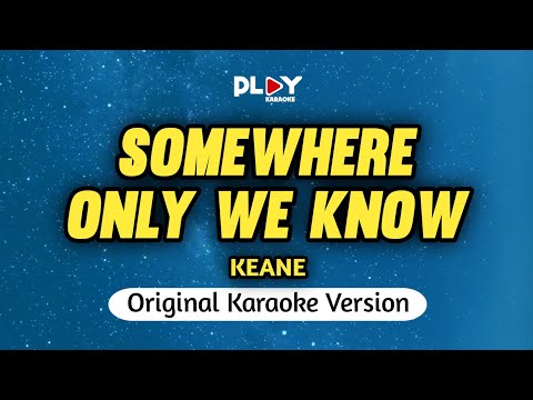 Keane - Somewhere Only We Know (Karaoke Version)