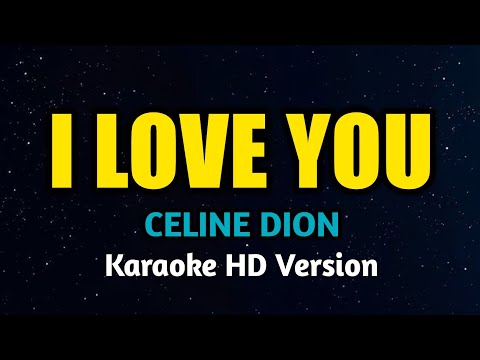 Celine Dion - I Love You (Karaoke Version)