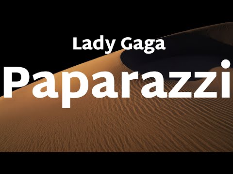 Lady GaGa - Paparazzi (Lyrics)