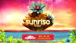 Linka & Mondello'G - What We Are (Official Sunrise Anthem 2016)