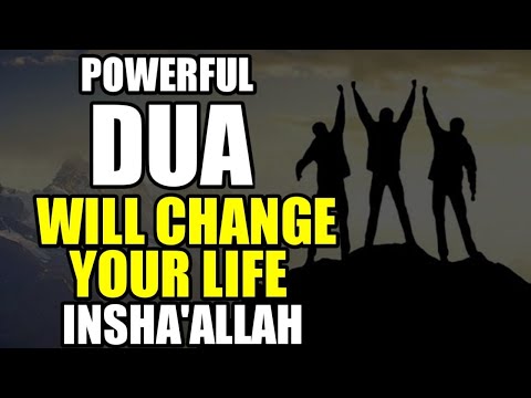 JUST BY LISTENING TO THIS VERY POWERFUL DUA WILL CHANGE YOUR ENTIRE LIFE! INSHAALLAH -