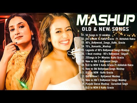 Old Vs New Bollywood mashup songs 2024 | Top 10 ROMANTIC MASHUP 2024 | Hindi Remix Mashup Old Songs