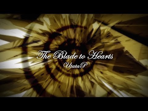 The Blade to Hearts【UtataP】【EDM/Vocal Melodic】