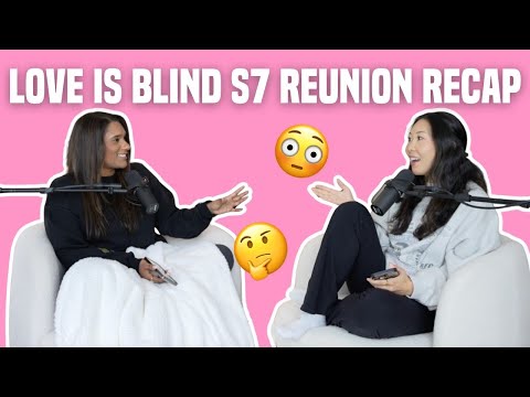 82. Love is Blind S7 Reunion Recap