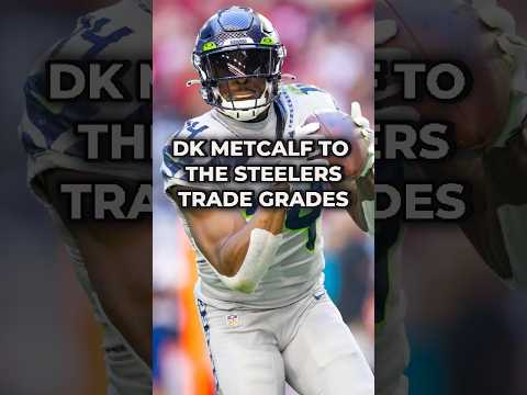 DK Metcalf BLOCKBUSTER Trade to Steelers: Trade Grades #nfl #nflnews #steelers #shorts