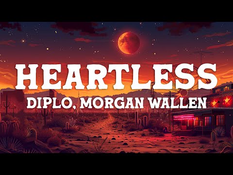 Diplo - Heartless (Lyrics) ft. Morgan Wallen