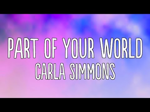 Carla Simmons - Part of Your World (Lyrics)