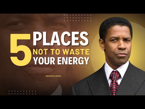 5 Places Not To Waste Your Energy - DENZEL WASHINGTON MOTIVATION