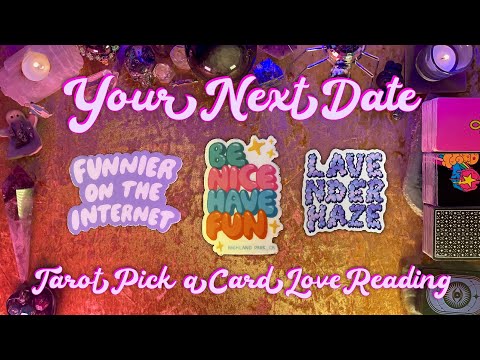 💘Your Next Date💘 Tarot Pick a Card Love Reading