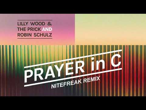 Lilly Wood And The Prick & Robin Schulz - Prayer In C (Nitefreak Remix)