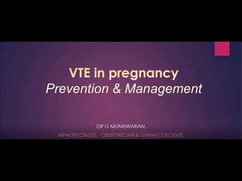 VENOUS THROMBOEMBOLISM IN PREGNANCY (VTE)