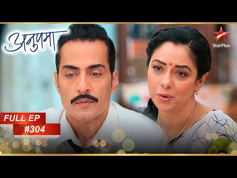 Anupama Helps Vanraj! | Full Episode:304 | Anupama