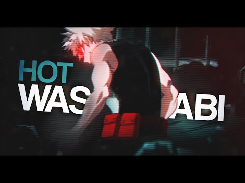 bakugo edit // hot wasabi