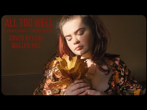 All Too Well (10 minute version) (Taylor's version) cover by Leah Waller-Hill