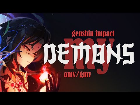 Genshin Impact || MY DEMONS || GMV/AMV