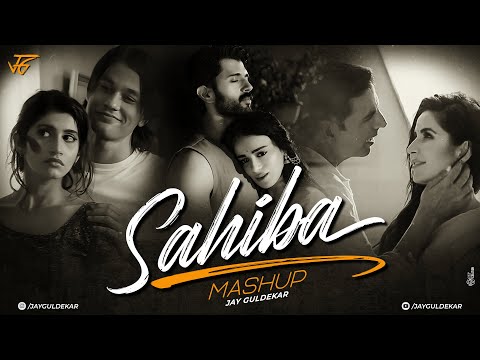 Sahiba Mashup 2025 | Jay Guldekar | Jasleen Royal | Jiya Dhadak Dhadak