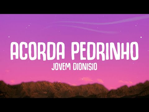 Jovem Dionisio - Acorda Pedrinho (Letra/Lyrics)