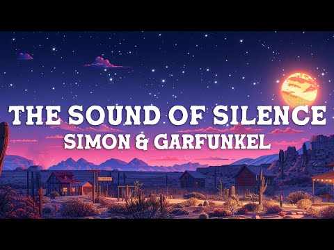 Simon & Garfunkel - The Sound of Silence (Lyrics)