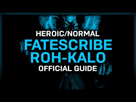 Fatescribe Roh-Kalo - Heroic/Normal - Official Guide - Sanctum of Domination