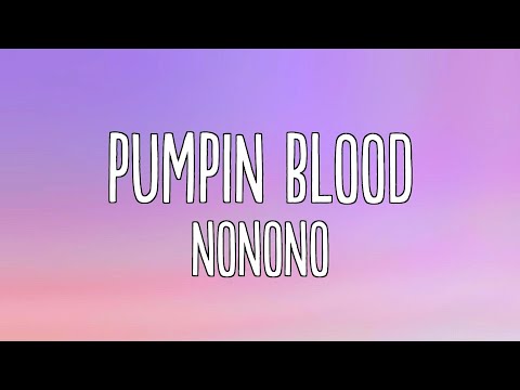 NONONO - Pumpin Blood (Lyrics)