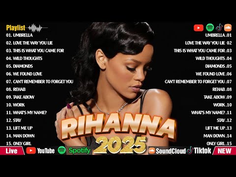 Rihanna Greatest Hits Full Album 2025 - Rihanna Best Songs Playlist 2025