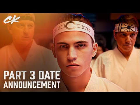 Cobra Kai Season 6: Part 3 | Date Announcement