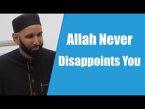 Allah Never Disappoints You || Dr. Omar Suleiman