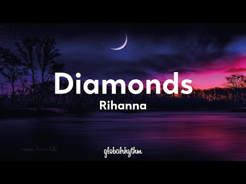 Rihanna - Diamonds (Lyrics)💎