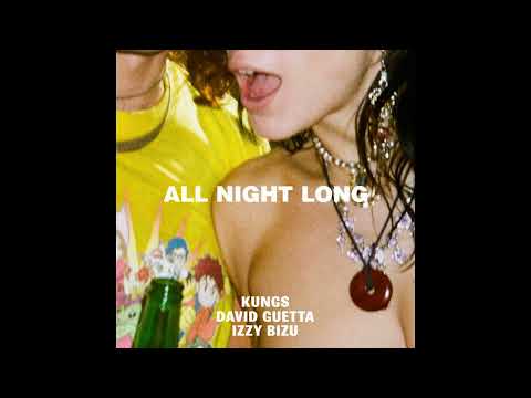 Kungs, David Guetta, Izzy Bizu - All Night Long (Audio)