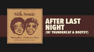 Bruno Mars, Anderson .Paak, Silk Sonic - After Last Night w/ Thundercat & Bootsy [Official Audio]