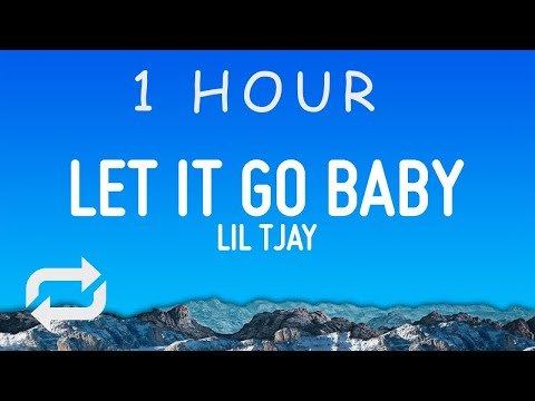 Lil Tjay - Let It Go Baby (Lyrics) | 1 hour