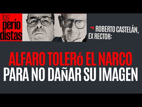 #Entrevista ¬ Alfaro toleró el narcotráfico para no dañar su imagen: ex rector