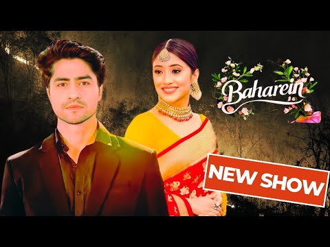 Baharein Launch And Time Slot Revealed | Kab Aayega | Harshad Chopda And Shivangi Joshi New Show