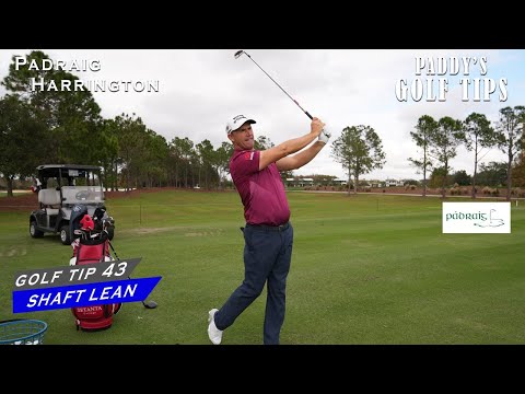 SHAFT LEAN at Impact | Paddy's Golf Tips #43 | Padraig Harrington