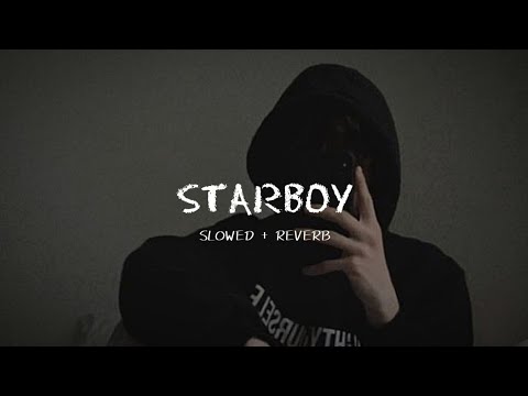 The Weeknd- Starboy (slowed+reverb) || fe repeat