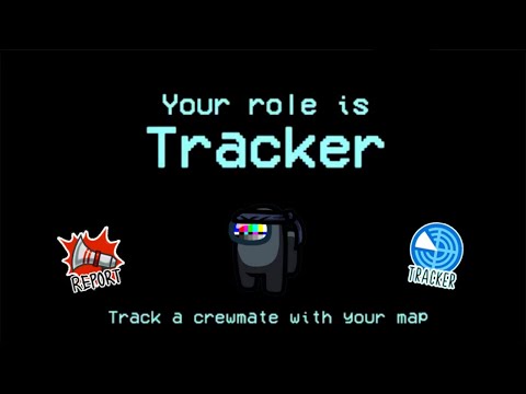 Among Us but it's New Tracker Role