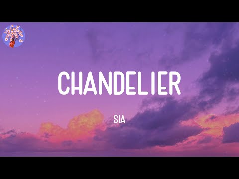 Sia - Chandelier (Lyrics)