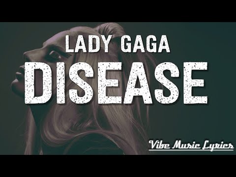 Lady Gaga - Disease (Lyrics)