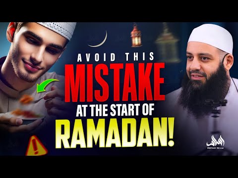 The BIGGEST Mistake Muslims Make at the Start of Ramadan | Abu Bakr Zaud