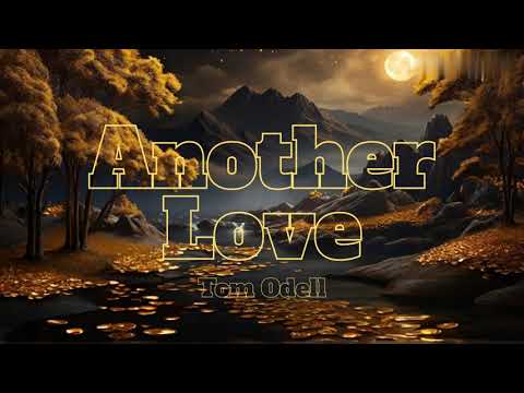 Another Love-Tom Odell (Lyrics)