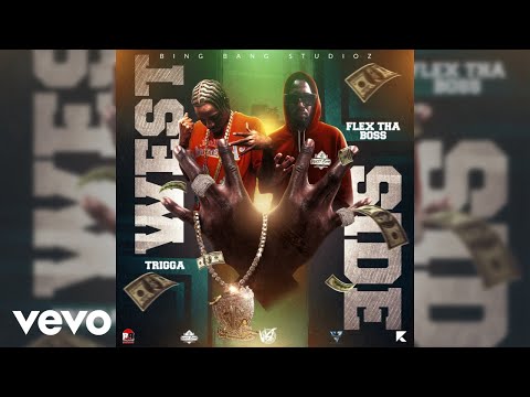 Trigga, Flex Tha Boss - West Side (Audio)