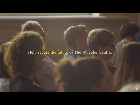 Help us secure the future of The Wheeler Centre