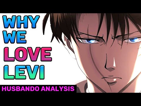 Levi Ackerman Analysis | Why we LOVE LEVI