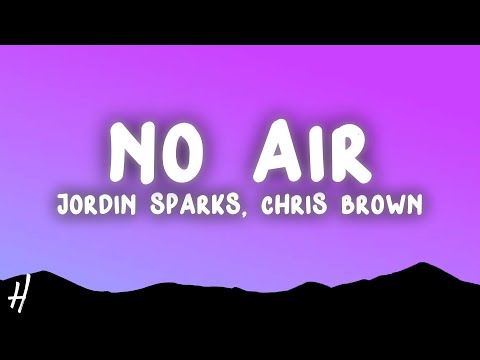 Jordin Sparks, Chris Brown - No Air (Lyrics)