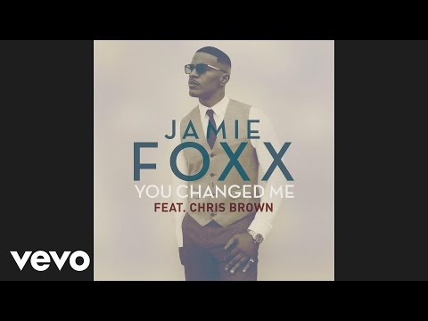 Jamie Foxx - You Changed Me (Audio) ft. Chris Brown